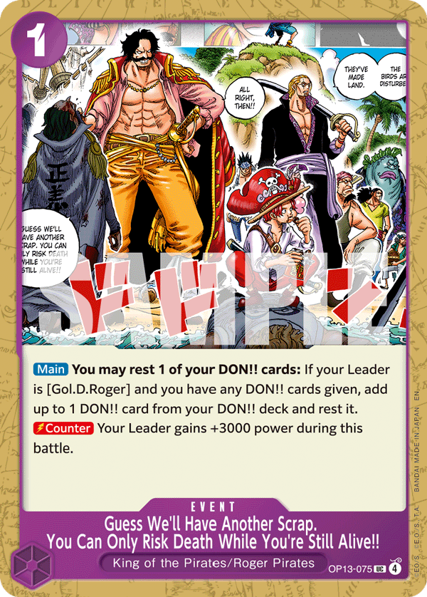 Guess We'll Have Another Scrap. You Can Only Risk Death While You're Still Alive!! — OP13-075 OP13-075